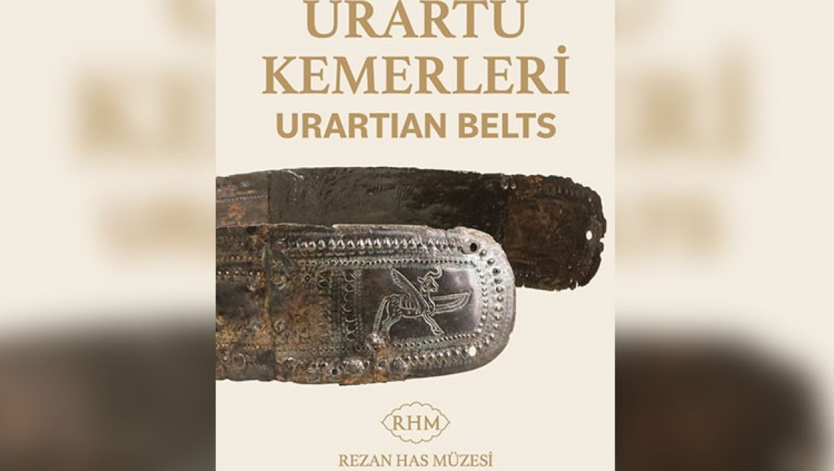 Rezan Has Müzesi "Urartu Kemerleri" Sergisi Ziyarete Açıldı