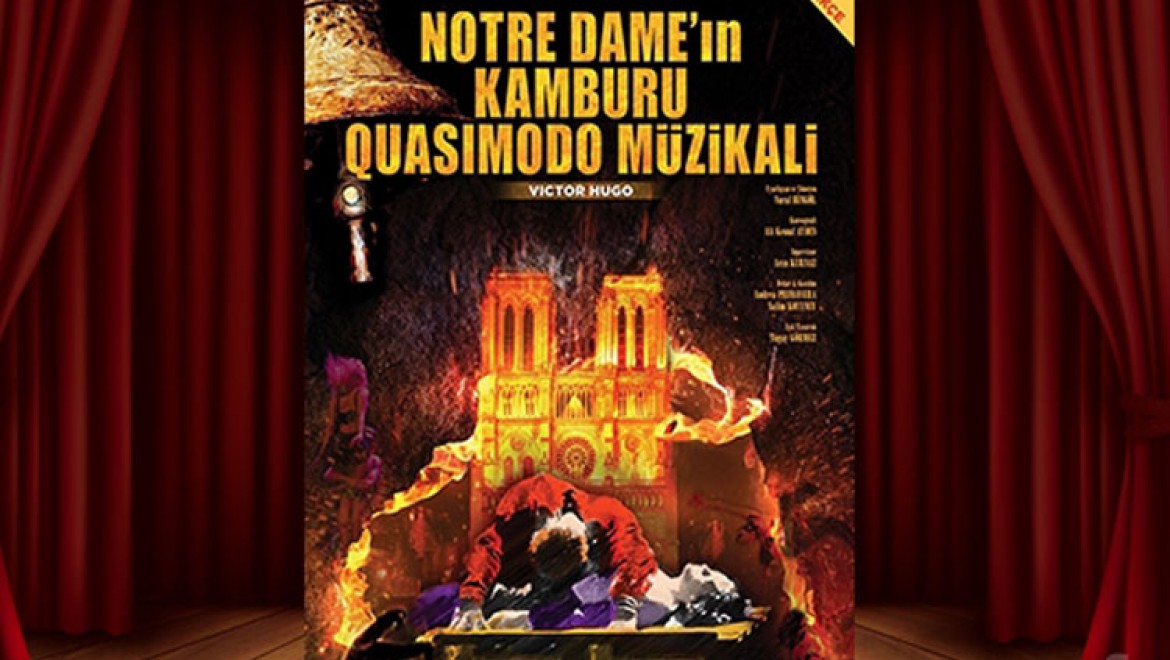 'Notre Dame'ın Kamburu Müzikali' 24-25 Ekim'de Trump Sahne'de