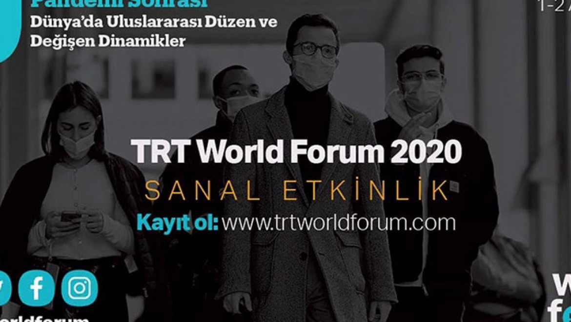 TRT World Forum 2020 yüksek teknolojiyle dünyayı bir araya getirecek