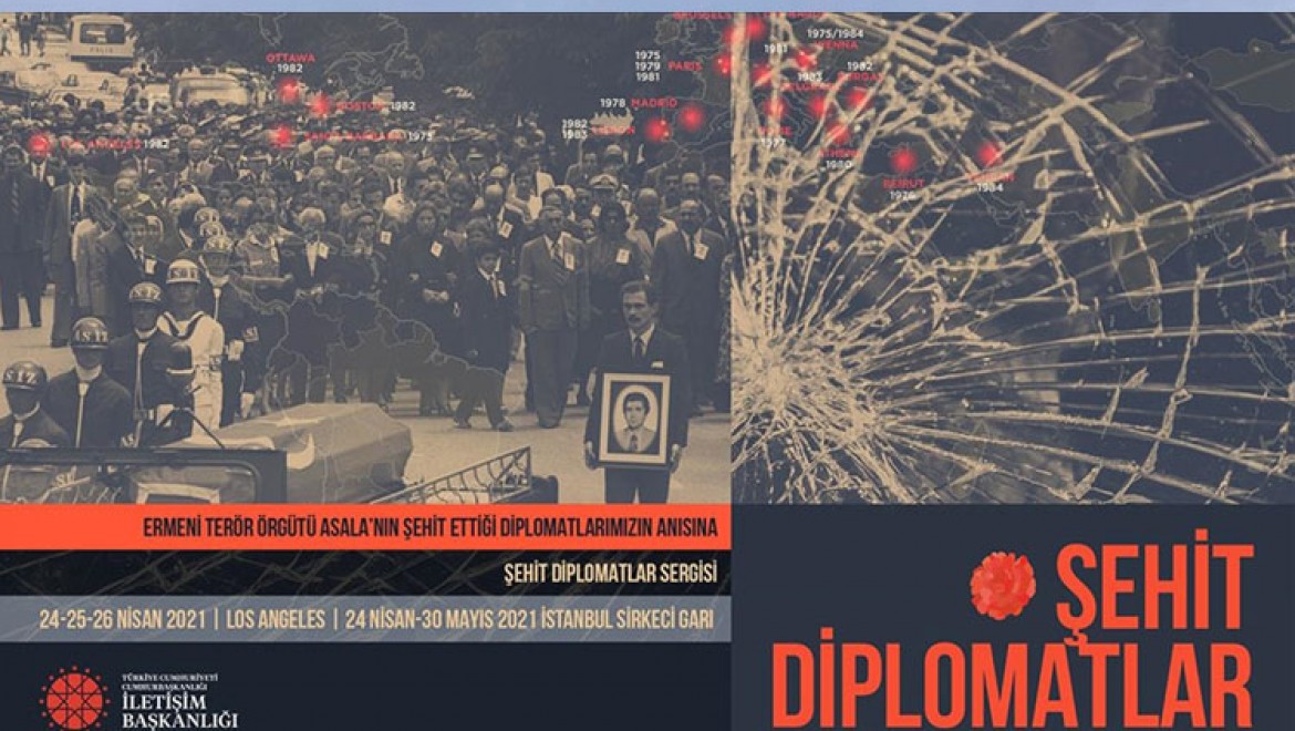 Cumhurbaşkanlığı İletişim Başkanlığının 'Şehit Diplomatlar Sergisi' 24 Nisan'da açılıyor