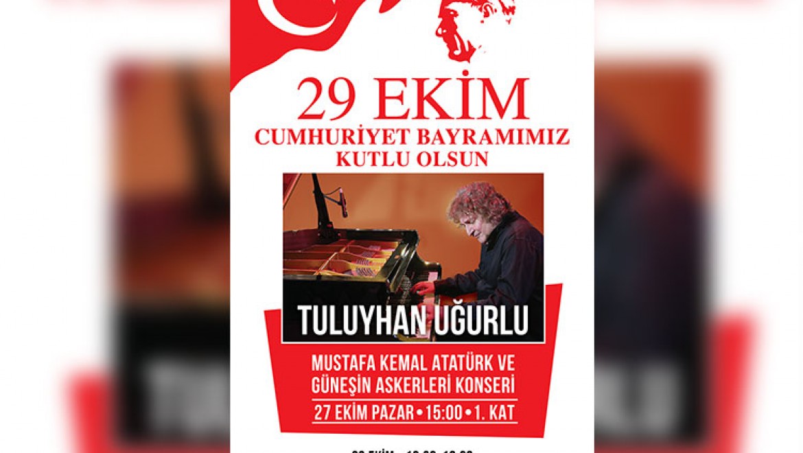 Ünlü Piyanist Tuluyhan Uğurlu'dan  Cumhuriyet Bayramı'na Özel Konser
