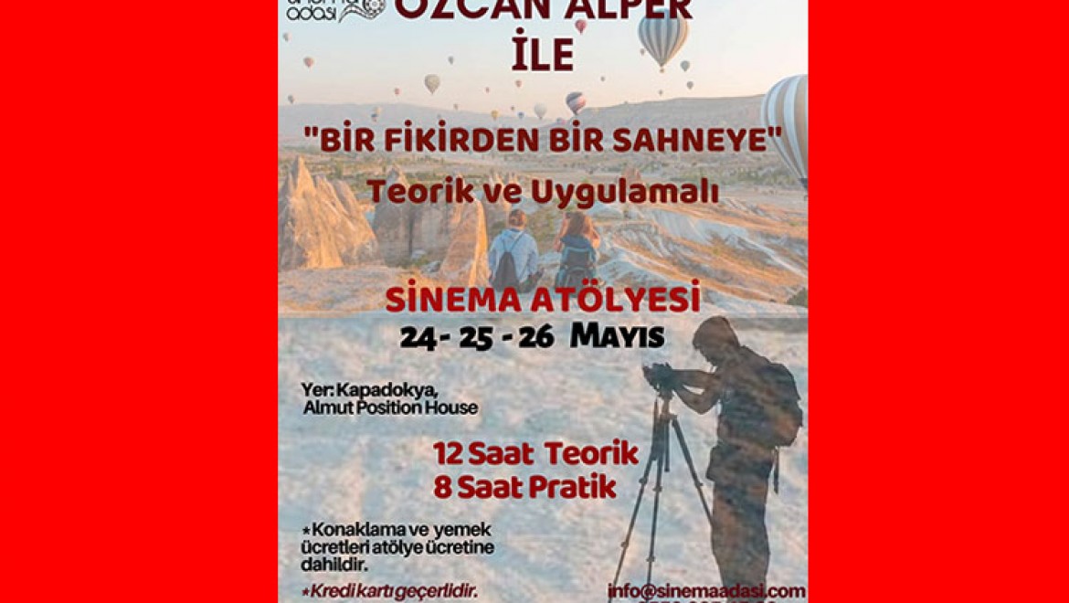 Özcan Alper ile Kapadokya'da Sinema Atölyesi…