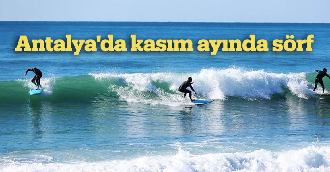 Antalya'da kasım ayında sörf
