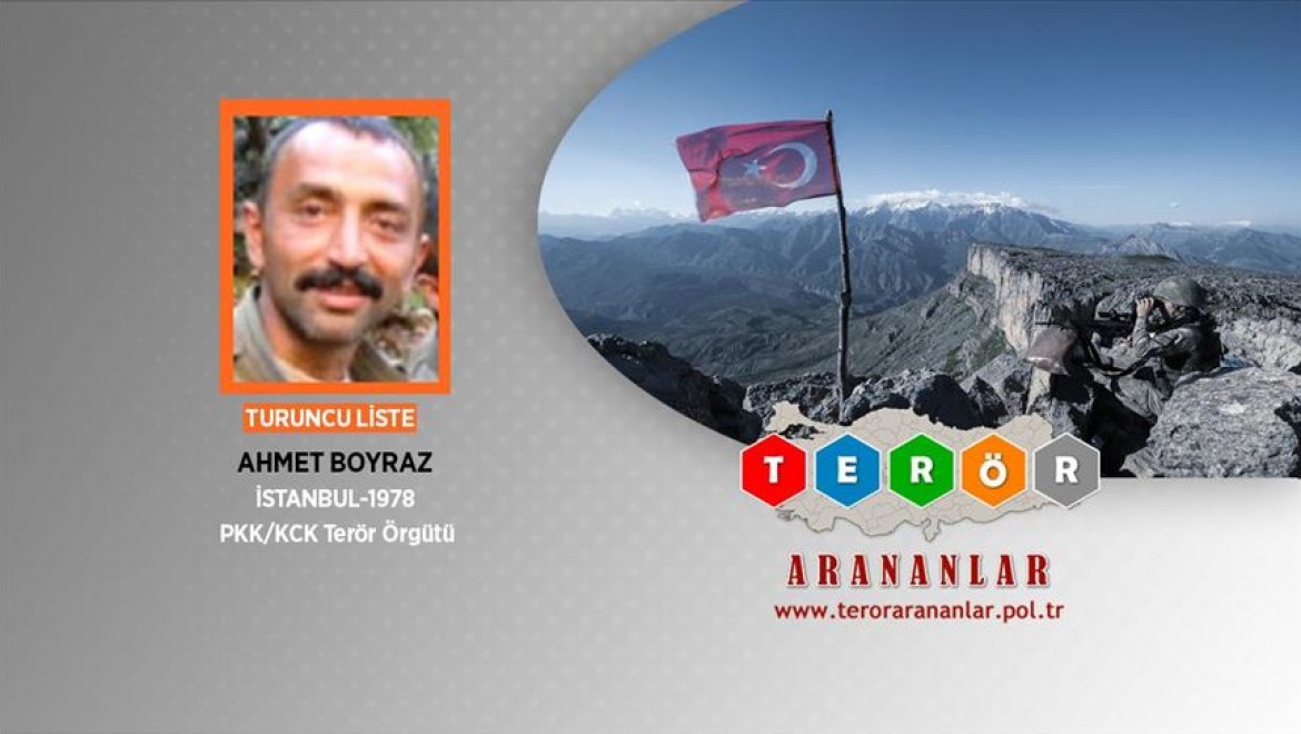 Turuncu kategorideki terörist Ahmet Boyraz etkisiz hale getirildi