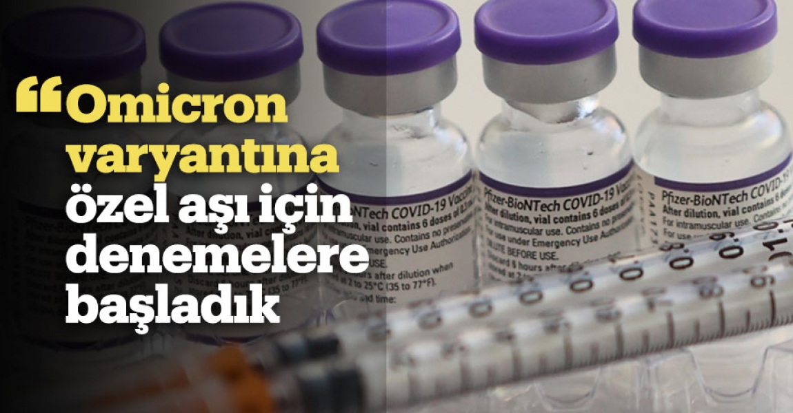 BioNTech/Pfizer: Omicron varyantına özel aşı için denemelere başladık